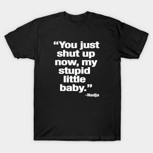 My Stupid Little Baby T-Shirt